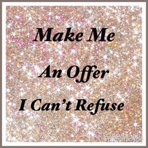 Make Me An Offer I Can’t Refuse!!!